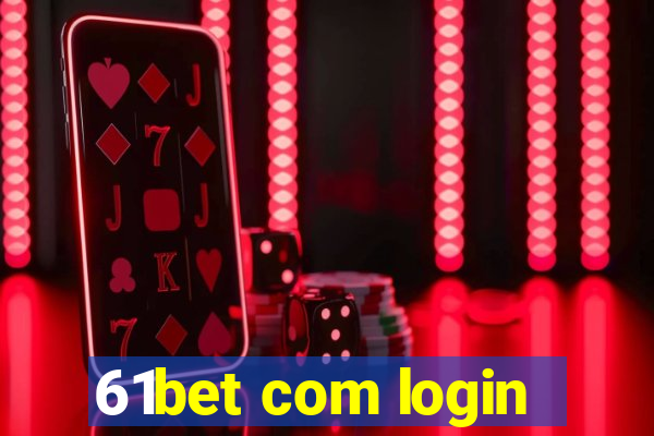 61bet com login